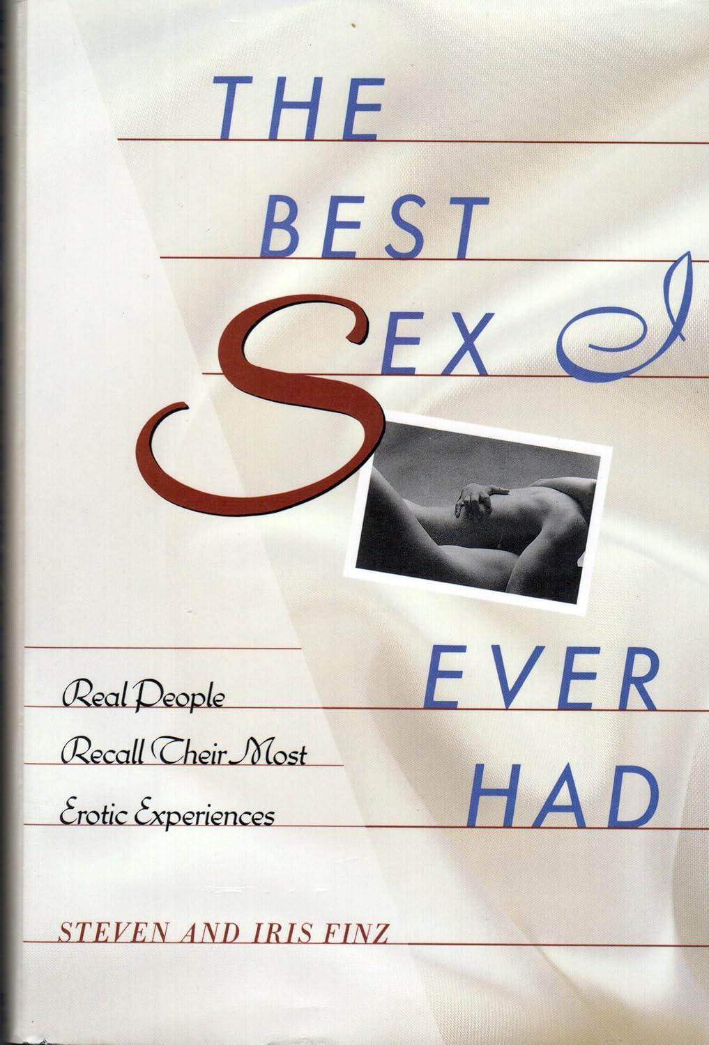 Best Erotic Memoir – The Best Sex I Ever Had: Real People Recall Their Most Erotic Experiences Review